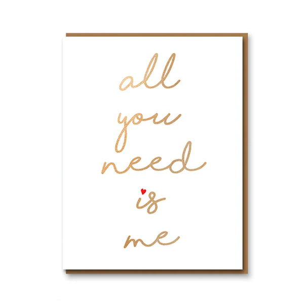 All You Need Is Me Card