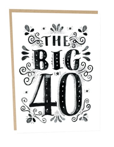 The Big 40 Birthday Card