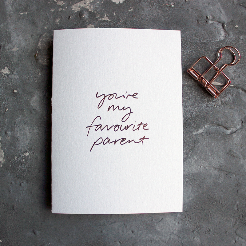 You're My Favourite Parent Card